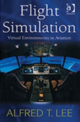 Flight Simulation: Virtual Environments In Aviation