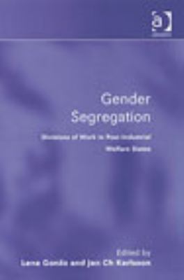 Gender Segregation Divisions of Work in Post-industrial Welfare States