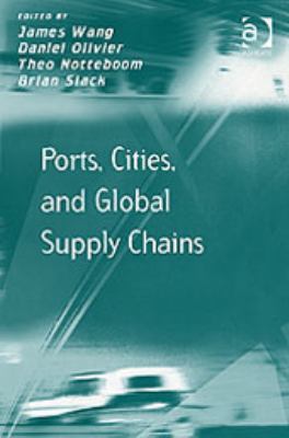 Ports, Cities and Global Supply Chains 