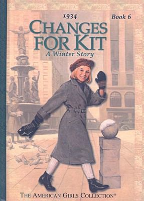 Changes for Kit: A Winter Story (American Girls Collection: Kit 1934)