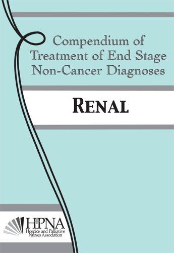 COMPENDIUM OF TREATMENT OF END STAGE NON-CANCER DIAGNOSES: RENAL