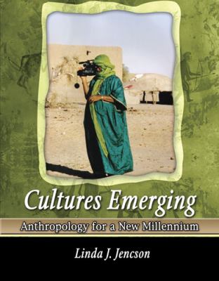 Cultures Emerging : Anthropology for a New Millennium