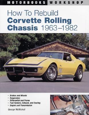 How to Rebuild Corvette Rolling Chassis 1963-1982 