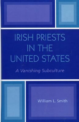 Irish Priests In The United States A Vanishing Subculture