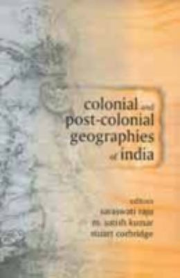 Colonial and Post-Colonial Geographies of India