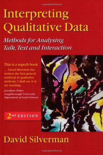 Interpreting Qualitative Data: Methods for Analysing Talk, Text and Interaction