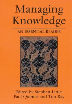 Managing Knowledge An Essential Reader