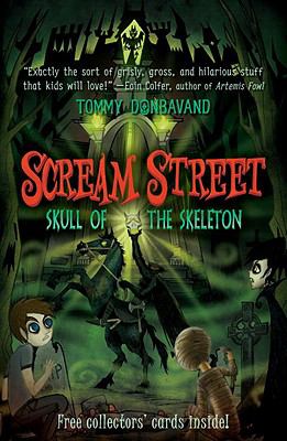 Scream Street: Skull of the Skeleton (Book #5)