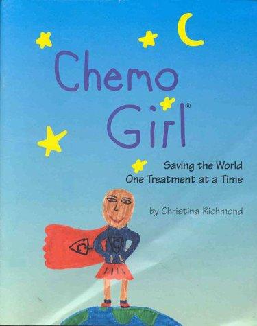 Chemo Girl: Saving the World One Treatment at a Time