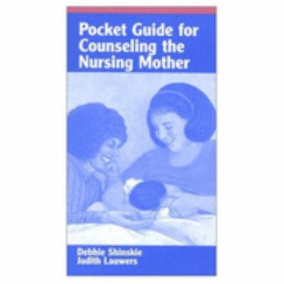 Pocket Guide for Counseling the Nursing Mother