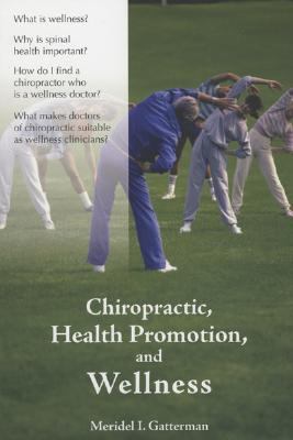 Chiropractic, Health Promotion, and Wellness