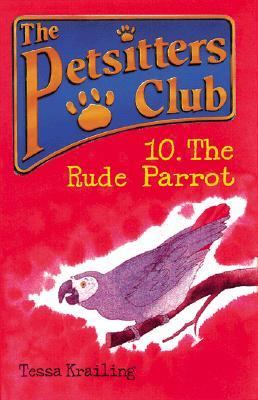 The Rude Parrot (Petsitters Club Series #10)