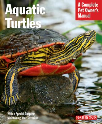 Aquatic Turtles (Complete Pet Owner's Manual Series)