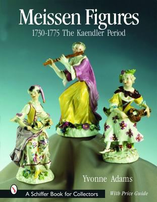 Meissen Figures 1730-1775 The Kaendler Period