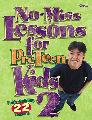 No-Miss Lessons for Preteen Kids, Vol. 2