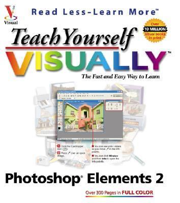 Teach Yourself Visually Photoshop Elements 2