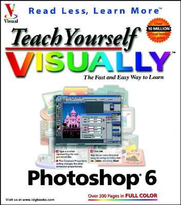 Teach Yourself Visually Photoshop 6