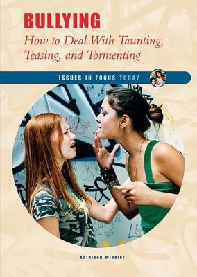 Bullying How To Deal With Taunting, Teasing, And Tormenting