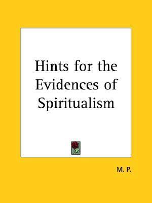 Hints for the Evidences of Spiritualism, 1872