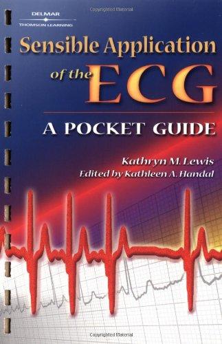 Sensible Application of the Ecg: A Pocket Guide