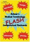 Delmar's Medical Terminology Flash!  Computerized Flashcards