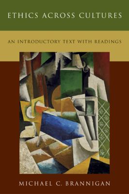 Ethics across Cultures An Introductory Text with Readings