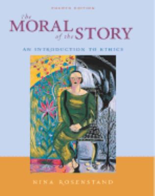 Moral of the Story An Introduction to Ethics
