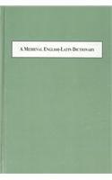 A Medieval English-Latin Dictionary: Based on a Set of Unpublished 15th Century Manuscripts, Medulla Grammaticae/Marrow of Grammar, Kept in the British Museum