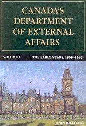 Canada's Department of External Affairs, the Early Years: 1909-1946 (Canadian Public Administration Series)