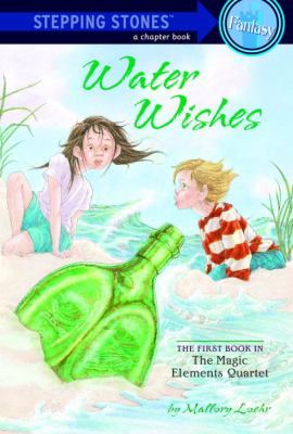 Water Wishes (Magic Elements Quartet (Prebound))
