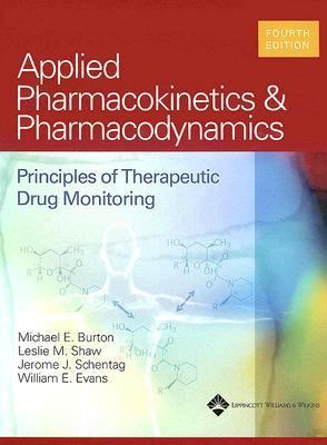 Applied Pharmacokinetics & Pharmacodynamics Principles Of Therapeutic Drug Monitoring