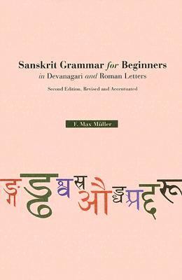 Sanskrit Grammar For Beginners in Devanagari and Roman Letters