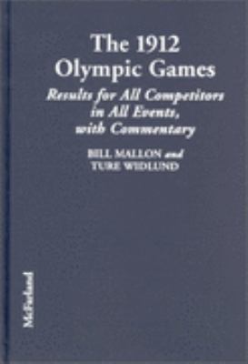 1912 Olympic Games Results for All Competitors in All Events With Commentary