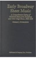 Early Broadway Sheet Music: A Comprehensive Listing of Published Music from Broadway