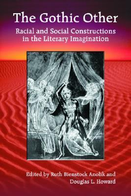 Gothic Other Racial and Social Constructions in the Literary Imagination