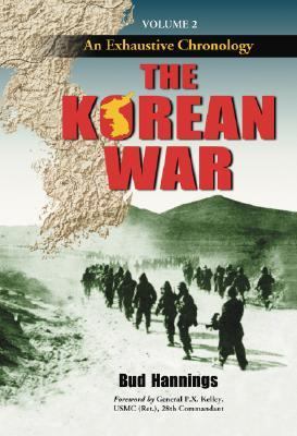 Korean War An Exhaustive Chronology