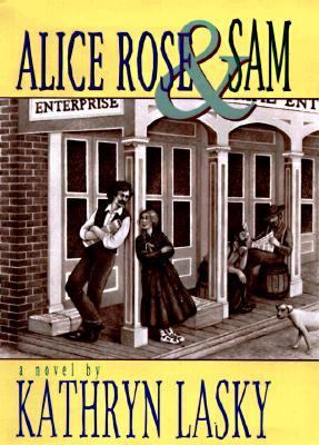 Alice Rose and Sam - Kathryn Lasky - Hardcover