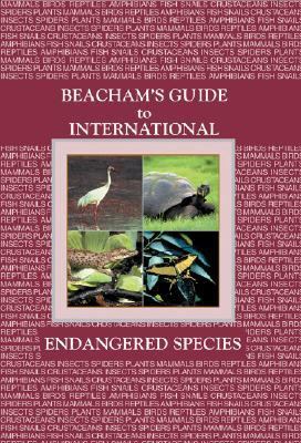 Beacham's Guide to International Endangered Species