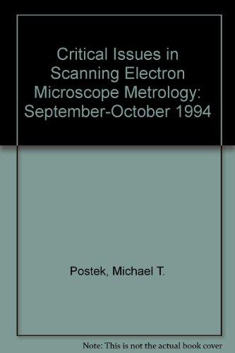Critical Issues in Scanning Electron Microscope Metrology: September-October 1994