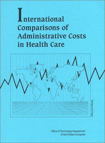 International Comparisons of Administrative Costs in Health Care