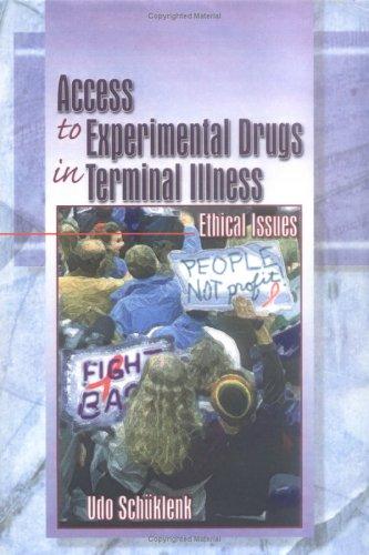 Access to Experimental Drugs in Terminal Illness: Ethical Issues