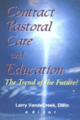 Contract Pastoral Care and Education The Trend of the Future?