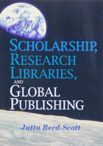 Scholarship, Research Libraries, and Global Publishing