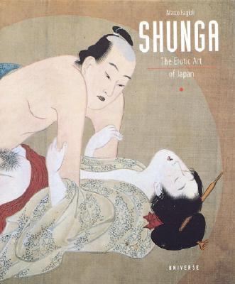 Shunga The Erotic Art of Japan