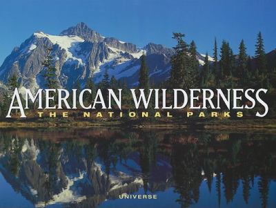 American Wilderness: The National Parks