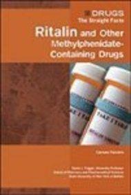 Ritalin and Other Methylphenidate-Containing Drugs (Drugs: The Straight Facts)