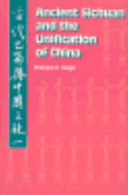 Ancient Sichuan and the Unification of China