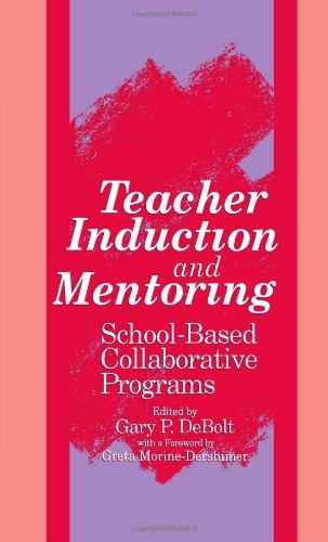 Teacher Induction and Mentoring: School-Based Collaborative Programs (S U N Y Series, Educational Leadership) (S U N Y Series on Educational Leadership)