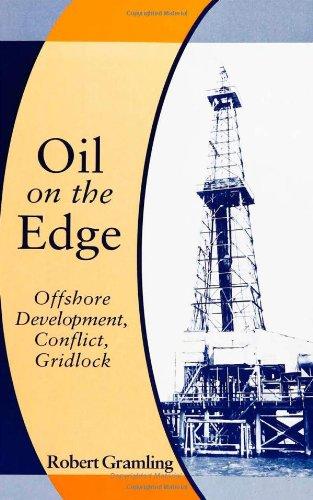 Oil on the Edge: Offshore Development, Conflict, Gridlock