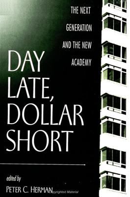 Day Late, Dollar Short The Next Generation and the New Academy